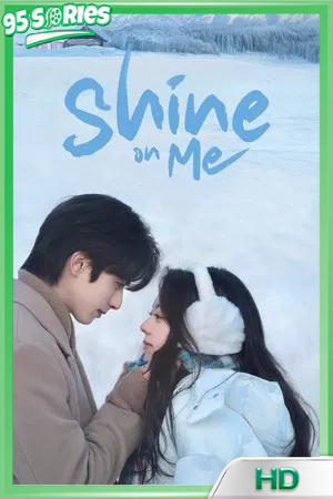 ดูซีรี่ย์ Shine on Me (2025) ดั่งตะวันฉายฉาน EP.1-36 ซีรี่ย์จีน ซีรี่ย์ WeTV - TV Series Poster