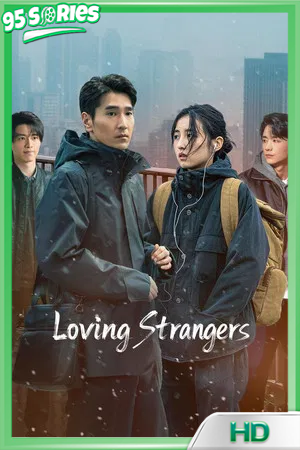 ดูซีรี่ย์ Loving Strangers (2026) เหมันต์ใต้หิมะแรก EP.1-28 ซีรี่ย์ Youku ซีรี่ย์จีน - TV Series Poster