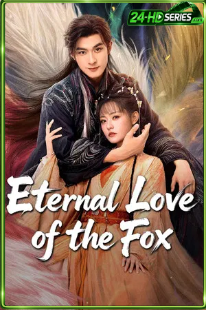 Eternal Love of the Fox (2026) จิ้งจอกเก้าหางพานพบรัก (2026) - TV Series - Episode 25