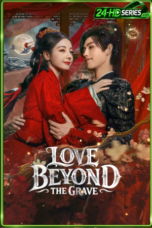 Love Beyond The Grave (2026) ประทีปรักเหนือสองภพ