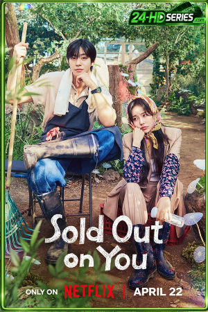 Sold Out On You (2026) รักเธอหมดใจ