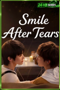 หันกลับมา เช็ดน้ำตาให้นาย (2026) Smile After Tears
