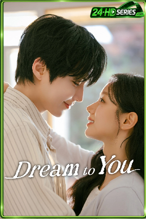ดูซีรี่ย์ เติมฝันในใจเธอ (2026) Dream To You EP.1-12 ซับไทย